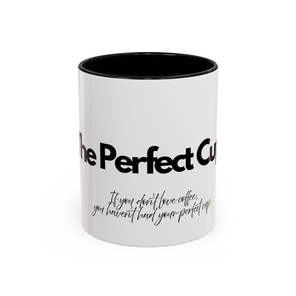 Perfect Coffee Mug: A Stylish Gift for Coffee Lovers, Home Office Decor, Birthday Present, Custom Drinkware, Morning Motivation