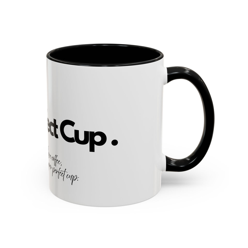 Perfect Coffee Mug: A Stylish Gift for Coffee Lovers, Home Office Decor, Birthday Present, Custom Drinkware, Morning Motivation