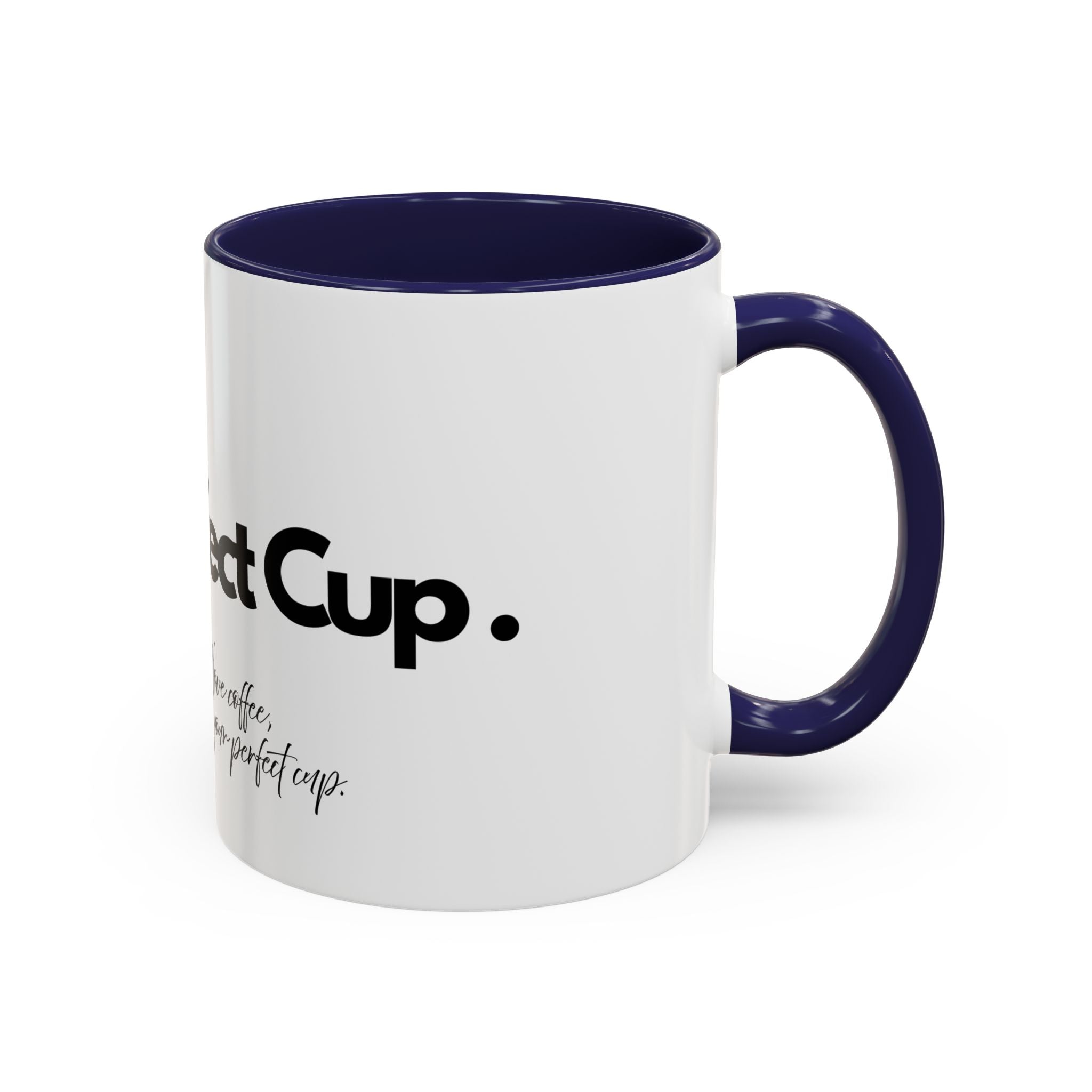 Perfect Coffee Mug: A Stylish Gift for Coffee Lovers, Home Office Decor, Birthday Present, Custom Drinkware, Morning Motivation