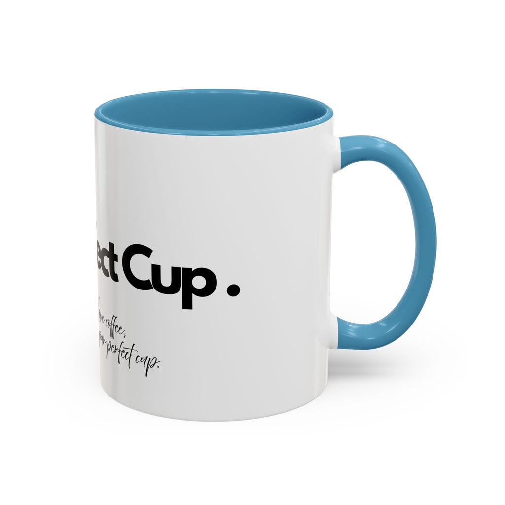 Perfect Coffee Mug: A Stylish Gift for Coffee Lovers, Home Office Decor, Birthday Present, Custom Drinkware, Morning Motivation